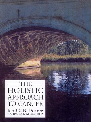 cover image of The Holistic Approach to Cancer